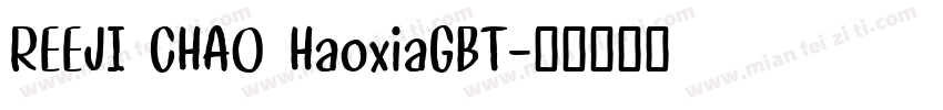 REEJI CHAO HaoxiaGBT字体转换